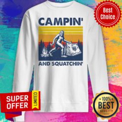 Campin And Squatchin Vintage Sweatshirt