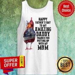 Chicken Happy Father'S Day To My Amazing Daddy Thanks Mom Tank Top