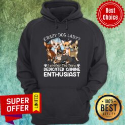 Chihuahua Crazy Dog Lady Dedicated Canine Anthusiast Hoodie