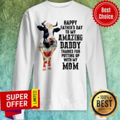 Cow Happy Father'S Day To My Amazing Daddy Sweatshirt