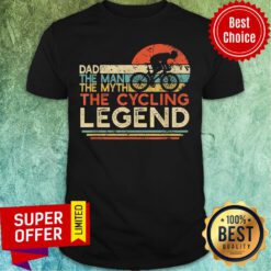 Dad The Man Myth Cycling Legend Vintage Shirt