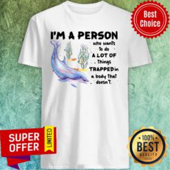 Dolphin Trapped In A Body Dolphin Lover Shirt
