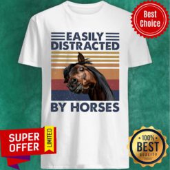 Easily Distracted By Horses Vintage Shirt