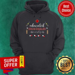 Educated Drug Dealer Nurse Life Hoodie