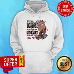 Even In The Midst Of My Storm God Working It Out Hoodie