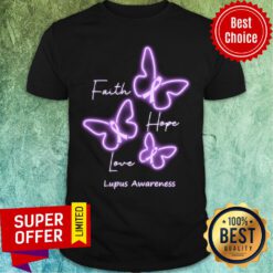Faith Hope Love Lupus Awareness Shirt
