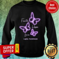 Faith Hope Love Lupus Awareness Sweatshirt