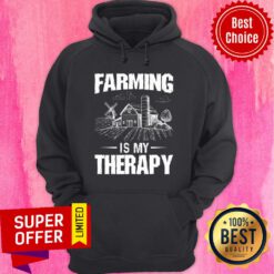 Farming Is My Therapy Hoodie