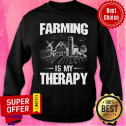 Farming Is My Therapy Sweatshirt
