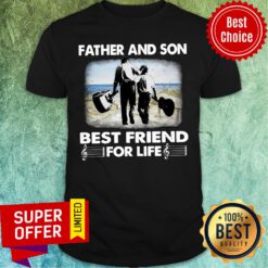 Father And Son Best Friend For Me Shirt