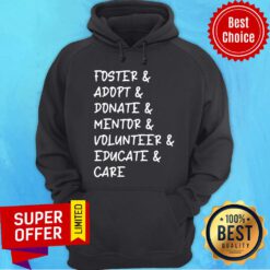 Foster Adopt Donate Mentor Volunteer Hoodie