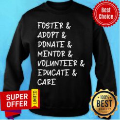 Foster Adopt Donate Mentor Volunteer Sweatshirt