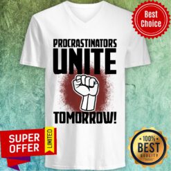 Funny Procrastinators Unite Tomorow V-neck