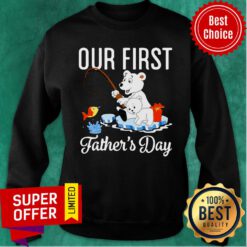 Happy First Father's Day Our First Daddy And Olivia Sweatshirt
