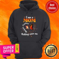 I Am A Mom Medical Assistant Nothing Scare Me Hoodie