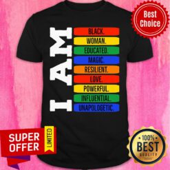 I Am Black Woman Educated Magic Resilent Shirt