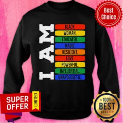 I Am Black Woman Educated Magic Resilent Sweatshirt