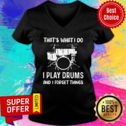 I Play Drums And I Forget Things V-neck