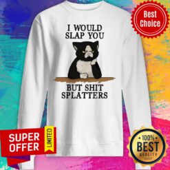 I Would But Shirt Splatter Sweatshirt