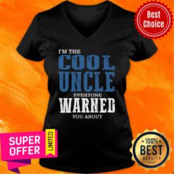I'm The Cool Uncle Everyone Warned V-neck
