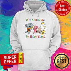 It's A Good Day To Make Music Hoodie