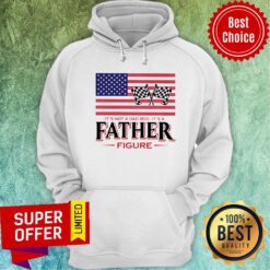 It'S Not A Dad Bod It'S A Father Figure American Flag Hoodie