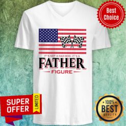 It'S Not A Dad Bod It'S A Father Figure American Flag V-neck