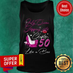 July Queen Stepping Into Chapter 50 Like A Boss Tank Top