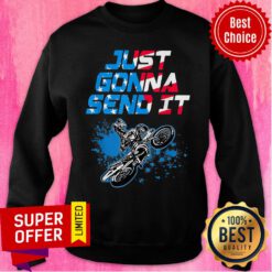 Just Gonna Send It Motocross American Flag Sweatshirt