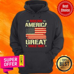 Making America Great Since 1985 Hoodie