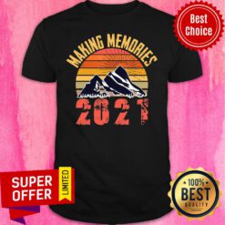 Making Memories 2021 Moutain Vintage Shirt
