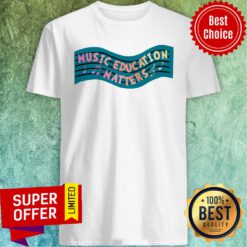 Music Teacher Music Education Matters Shirt