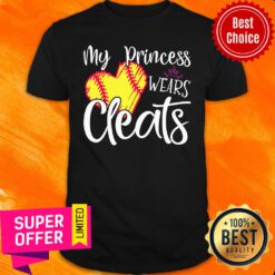 My Princess Cleats Wears Shirt