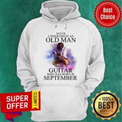 Never Underestimate Old Man Guitar September Hoodie