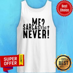 Nice Me Sarcastic Never Tank Top
