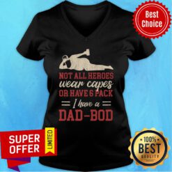Not All Heroes Wear Capes Or Have Pack Dad V-neck