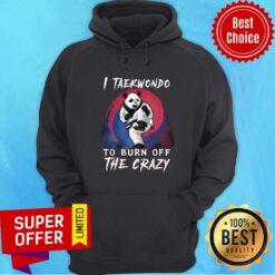 Panda I Taekwondo To Burn Off The Crazy Hoodie