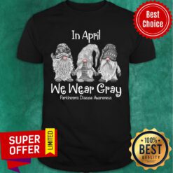 Parkin Son's In April We Wear Gray Shirt