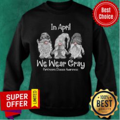 Parkin Son's In April We Wear Gray Sweatshirt