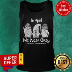 Parkin Son's In April We Wear Gray Tank Top