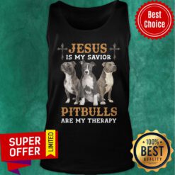 Pitbull Jesus Is My Savior Are My Therapy Tank Top