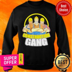 Premium Construction Gang Sweatshirt