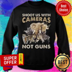 Roar Shoot Us With Cameras Not Guns Sweatshirt