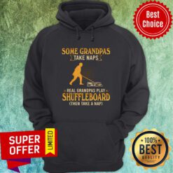 Shuffleboard Grandpas Take Naps Real Grandpas Hoodie