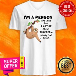 Sloth I'm A Person A Lot Of Trapped In A Body V-neck