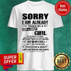 Sorry I Am Already Husband Freaking Mess With Me Shirt