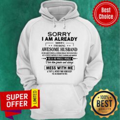 Sorry I Am Already TAken By A Girl My Eyes Hoodie