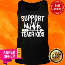 Support Wildlife Teach Kids Tank Top