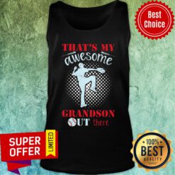 That's My Awesome Grandson Out There Baseball Tank Top