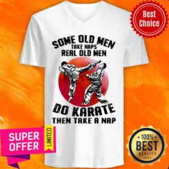 Top Some Old Men Take Naps Karate V-neck